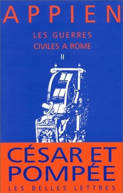 Les guerres civiles à Rome. Livre II