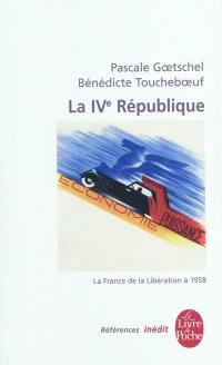 La France contemporaine. Vol. 8. La IVe République : la France de la Libération à 1958