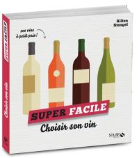 Choisir son vin : 200 vins à petit prix