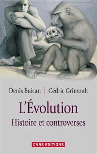 L'évolution : histoire et controverses