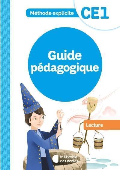 Lecture, CE1 : méthode explicite : guide pédagogique