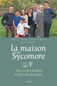 La maison du Sycomore : une aventure familiale à l'école des plus fragiles