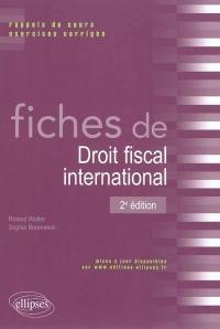 Fiches de droit fiscal international : rappels de cours et exercices corrigés