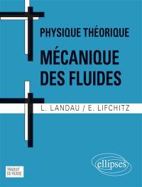 Physique théorique. Mécanique des fluides