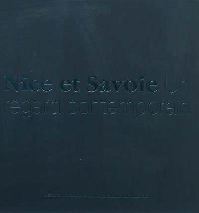 Nice et Savoie : un regard contemporain