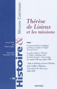 Histoire & missions chrétiennes, n° 15. Thérèse de Lisieux et les missions