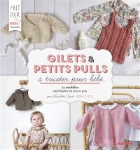 Gilets & petits pulls à tricoter pour bébé : 14 modèles expliqués en pas à pas