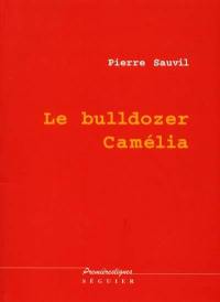 Le bulldozer Camélia