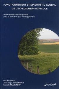 Fonctionnement et diagnostic global de l'exploitation agricole : une méthode interdisciplinaire pour la formation et le développement