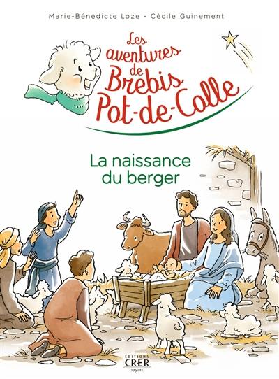 Les aventures de Brebis Pot-de-Colle. Vol. 2. La naissance du berger