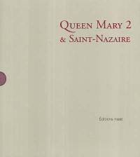 Queen Mary 2 & Saint-Nazaire