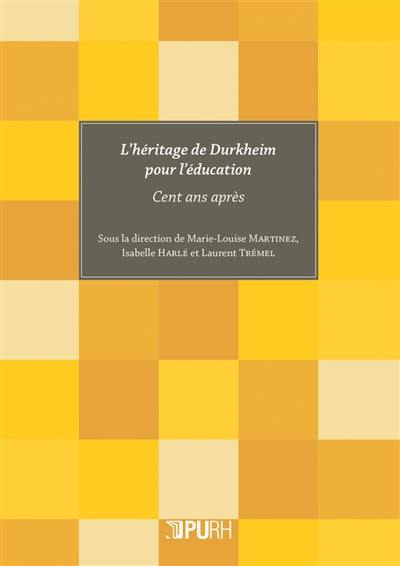 L'héritage de Durkheim pour l'éducation : cent ans après