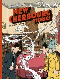 New Cherbourg stories. Vol. 5. Secrets de famille
