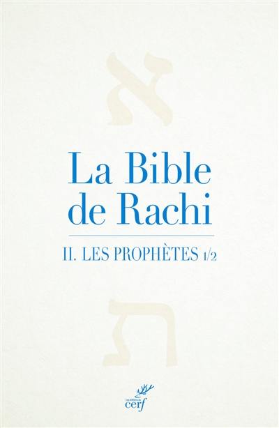 La Bible de Rachi. Vol. 2. Les prophètes. Vol. 1. Névihim. Vol. 1