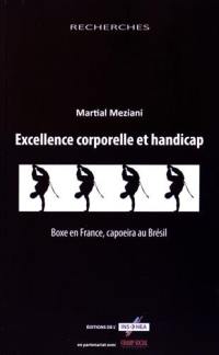 Excellence corporelle et handicap : boxe en France, capoeira au Brésil