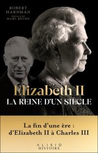 Elizabeth II : la reine d'un siècle. Vol. 2. 1992-2022