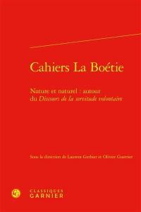 Cahiers La Boétie, n° 4. Nature et naturel : autour du Discours de la servitude volontaire
