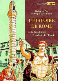 L'histoire de Rome : de la République à la chute de l'Empire