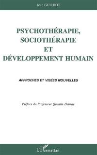 Psychothérapie, sociothérapie et développement humain : approches et visées nouvelles