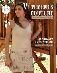 Vêtements couture : patrons du 34 au 46 : inspiration amérindienne