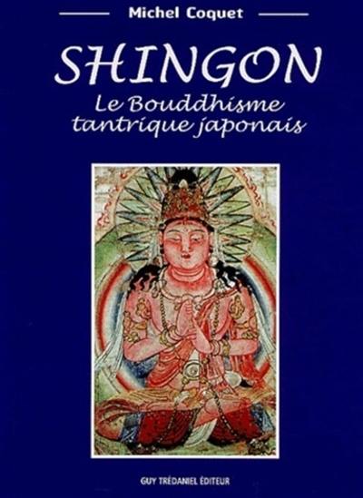 Shingon : le bouddhisme tantrique japonais