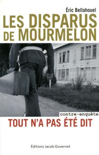 Les disparus de Mourmelon : tout n'a pas été dit : contre-enquête