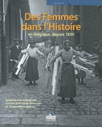 Des femmes dans l'histoire : en Belgique, depuis 1830