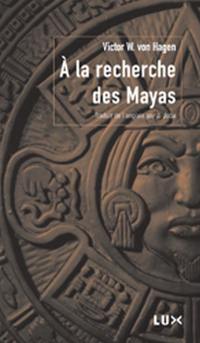 À la recherche des Mayas
