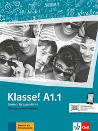 Klasse ! A1.1 : Deutsch für Jugendliche : Ubungsbuch mit Audios