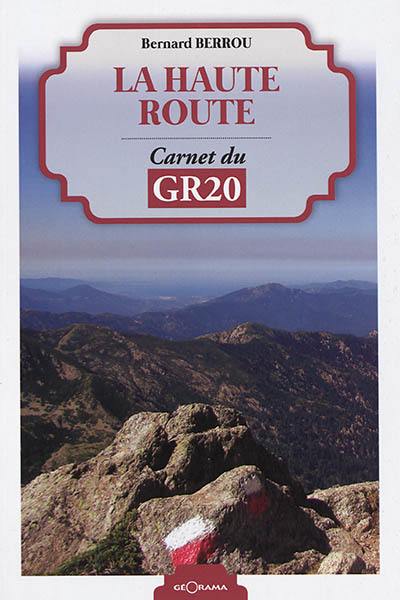 La haute route : carnet du GR 20