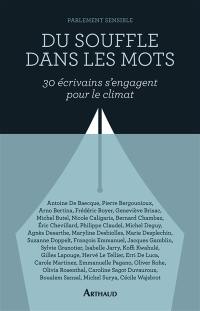 Du souffle dans les mots : trente écrivains s'engagent pour le climat : parlement sensible
