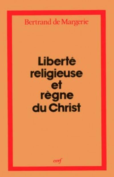 Liberté religieuse et règne du Christ