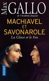 Machiavel et Savonarole : la glace et le feu