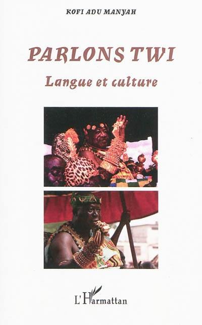 Parlons twi : langue et culture