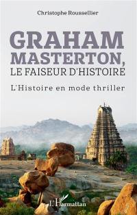 Graham Masterton, le faiseur d'histoire : l'histoire en mode thriller