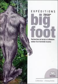 Expéditions bigfoot : recherches de terrain et réflexions autour d'un hominidé inconnu
