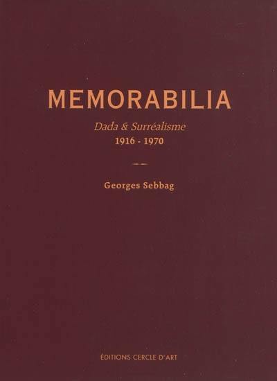 Memorabilia, constellations inaperçues : Dada & surréalisme, 1916-1970