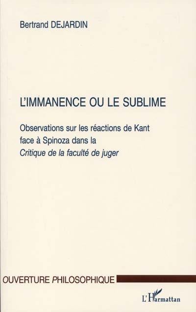 L'immanence ou le sublime : observations sur les réactions de Kant face à Spinoza dans la Critique de la faculté de juger