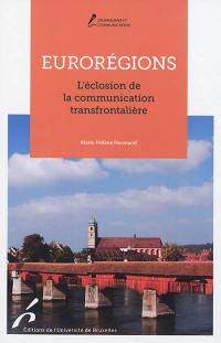 Eurorégions : l'éclosion de la communication transfrontalière