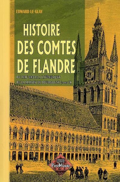 Histoire des comtes de Flandre et des Flamands au Moyen Age. Vol. 2. Du XIIIe siècle à l'avènement de la maison de Bourgogne