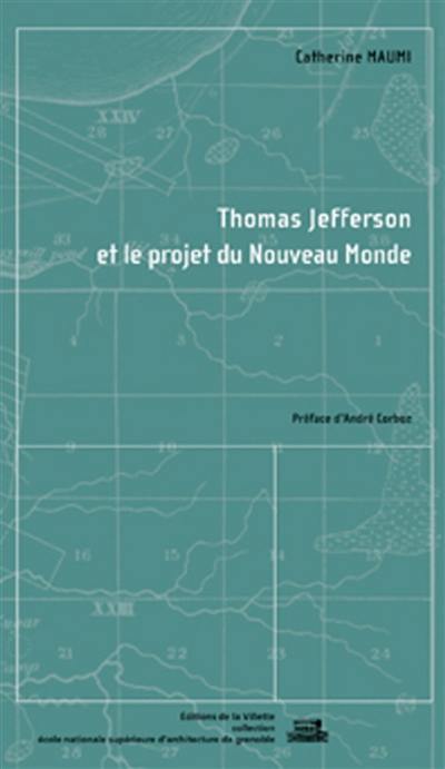 Thomas Jefferson et le projet du Nouveau Monde