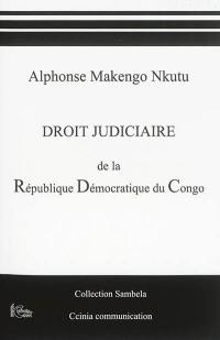 Droit judiciaire de la République démocratique du Congo : du Congo belge à nos jours