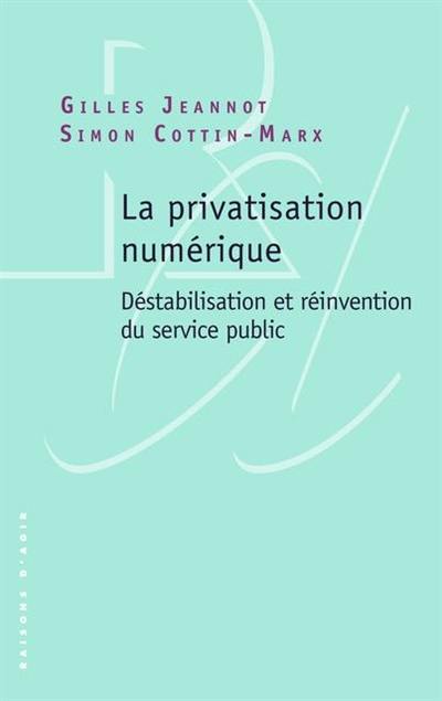 La privatisation numérique : déstabilisation et réinvention du service public