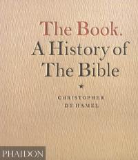 The Book : a history of the Bible