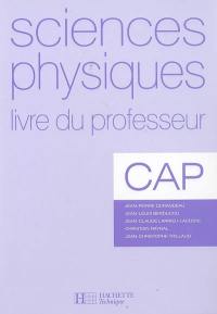 Sciences physiques CAP : livre du professeur