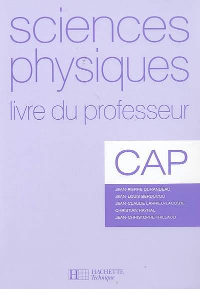 Sciences physiques CAP : livre du professeur