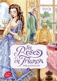 Les roses de Trianon. Vol. 2. Roselys au service de la reine