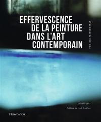 Effervescence de la peinture dans l'art contemporain : prix Jean-François Prat. The effervescence of painting in contemporary art : Jean-François Prat prize