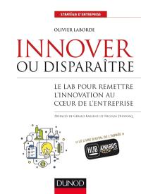 Innover ou disparaître : le lab pour remettre l'innovation au coeur de l'entreprise