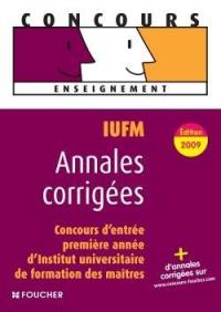 IUFM, concours d'entrée en 1re année d'Institut universitaire de formation des maîtres : annales corrigées